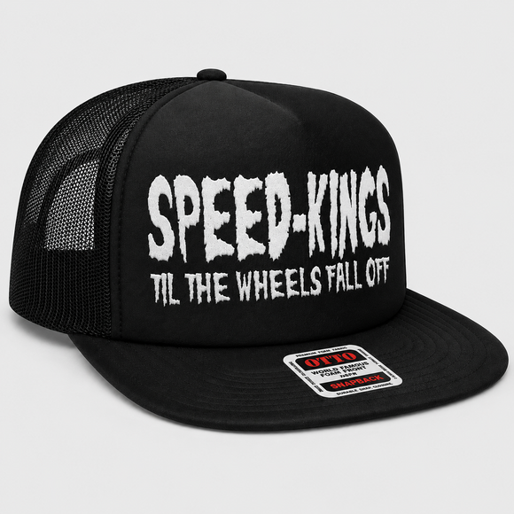A black trucker hat with a white embroidered graphic reading 'SPEED-KINGS' and 'TIL THE WHEELS FALL OFF' on the front, shown on a light gray background.